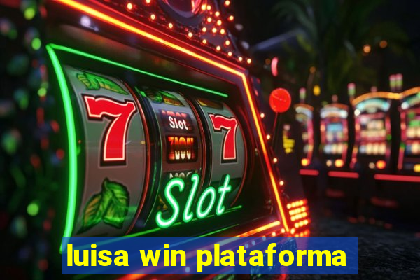 luisa win plataforma